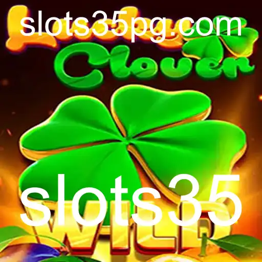Descubra o Fascinante Mundo de LuckyClover: Jogue com as Novas Regras de Slots35