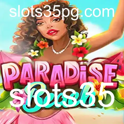 Explorando o Paraíso: Um Guia Completo sobre ParadiseBeach e Slots35